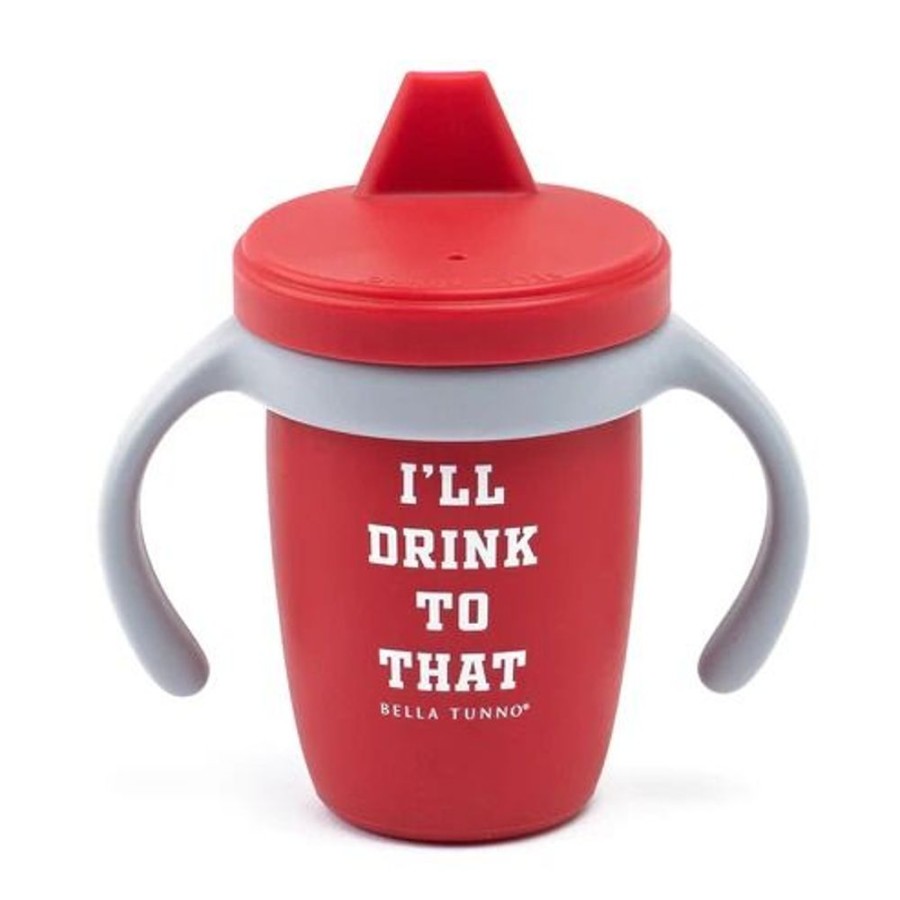 Baby Items BELLA TUNNO | Bella Tunno- I'Ll Drink To That Sippy Cup